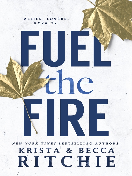 Title details for Fuel the Fire by Krista Ritchie - Available